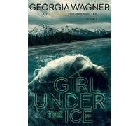 Georgia Wagner Girl Under the Ice (Tascabile) Ella Porter FBI Mystery Thriller