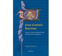 Georgiana Donavin John Gower's Rhetoric (Copertina rigida)