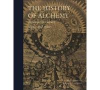 Georgiana Hedesan The History of Alchemy (Copertina rigida)