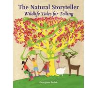The Natural Storyteller: Wildlife Tales for Telling (Storytelling)