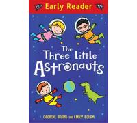 Georgie Adams Early Reader: The Three Little Astronauts (Tascabile) Early Reader