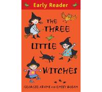 Georgie Adams Early Reader: The Three Little Witches Storybook (Tascabile)