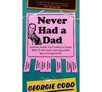 Georgie Codd Never Had a Dad (Copertina rigida)