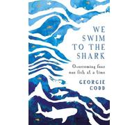 Georgie Codd We Swim to the Shark (Copertina rigida)