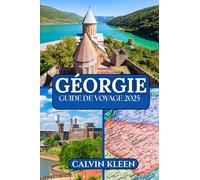 GÉORGIE GUIDE DE VOYAGE 2025