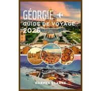 GÉORGIE GUIDE DE VOYAGE 2026
