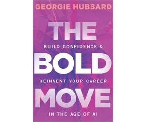 Georgie Hubbard The Bold Move (Tascabile)