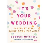 Georgie Mitchell It's Your Wedding (Tascabile)
