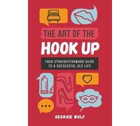 Georgie Wolf The Art of the Hook Up (Tascabile)