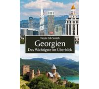 Georgien: Das Wichtigste im Überblick