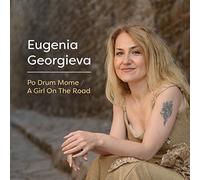 Georgieva Eugenia - Po Drum Mome, A Girl On The Road