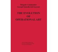 Georgii Samoilovich Isserson Combat Studies Ins The Evolution of Ope (Tascabile)
