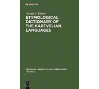Georgij A. Klim Etymological Dictionary of the Kartvelian Lan (Copertina rigida)