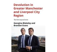 Georgina Blakele Devolution in Greater Manchester and Liverp (Copertina rigida)