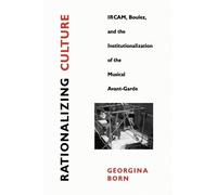 Georgina Born Rationalizing Culture (Tascabile)