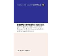 Georgina Brooke Digital Content in Museums: "Delivering Disco (Copertina rigida)