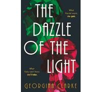 Georgina Clarke The Dazzle of the Light (Tascabile)
