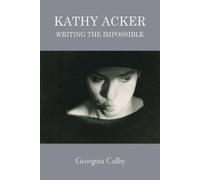 Georgina Colby Kathy Acker (Tascabile)