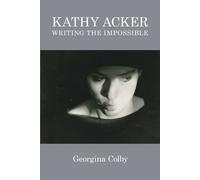 Georgina Colby Kathy Acker (Tascabile)
