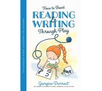 Georgina Durrant How to Boost Reading and Writing Through Play (Tascabile)