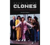 Georgina Gregory Send in the Clones (Tascabile) Studies in Popular Music