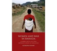 Georgina Holmes Women and War in Rwanda (Tascabile)