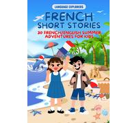 Georgina Izzard French Short Stories: 30 Bilingual Summer Adventures (Tascabile)