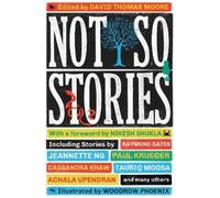 Georgina Kamsika Cassandra Khaw Zina Hutton Paul Krue Not So Stories (Tascabile)
