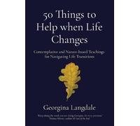 Georgina Langdale 50 Things to Help when Life Changes (Tascabile)