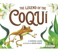 Georgina Lázaro The Legend of the Coqui (Copertina rigida)