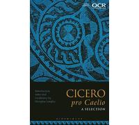 Georgina Longley Cicero, pro Caelio: A Selection (Tascabile)