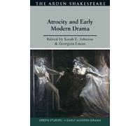 Georgina Lucas Atrocity and Early Modern Drama (Copertina rigida)