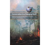 Georgina M. Mace Andrew Balmford Joshua R. Conservation in a Changi (Tascabile)