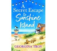 Georgina Troy A Secret Escape to Sunshine Island (Tascabile) Sunshine Island