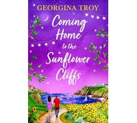 Georgina Troy Coming Home to the Sunflower Cliffs (Tascabile) Sunflower Cliffs