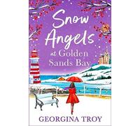 Georgina Troy Snow Angels at Golden Sands Bay (Tascabile)