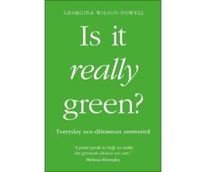 Georgina Wilson-Powell Is It Really Green? (Tascabile)