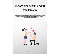 Georgios Cramer How to Get Your Ex Back (Tascabile)