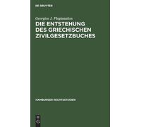 Georgios J Plagi Die Entstehung des griechischen Zivilgesetz (Copertina rigida)
