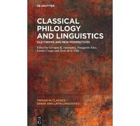 Georgios K. Giannakis Classical Philology and Linguistics (Copertina rigida)