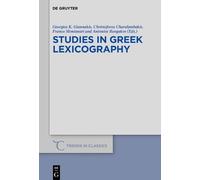 Georgios K. Giannakis Studies in Greek Lexicography (Copertina rigida)