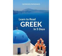 Georgios Papadakis Learn to Read Greek in 5 Days (Tascabile)