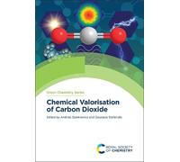 Georgios Stefanidis Chemical Valorisation of Carbon Dioxide (Copertina rigida)