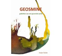 Geosmine: gedichten van een geurende aarde