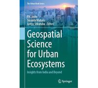 Geospatial Science for Urban Ecosystems: Insights from India and Beyond