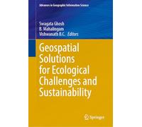 Geospatial Solutions for Ecological Challenges and Sustainability