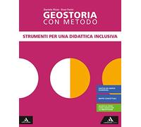 Geostoria con metodo. DSA. Per il biennio dei Licei. Con e-book. Con espansione online