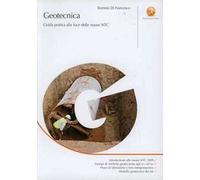 Geotecnica. Guida pratica alla luce delle nuove NTC