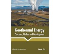 Geothermal Energy: Concepts, Models and Development (Copertina rigida)