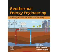 Geothermal Energy Engineering: Technology Transfer With the Oil and Gas Industry